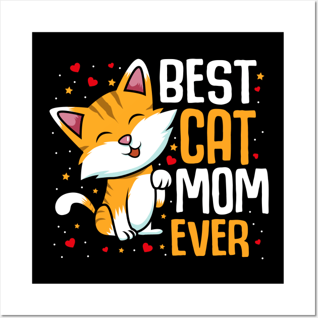 Best Cat Mom Ever Wall Art by fizzyllama